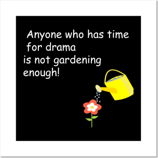 funny gardening quote Posters and Art